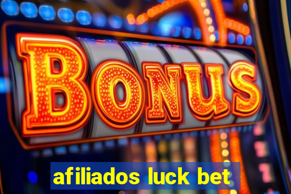 afiliados luck bet